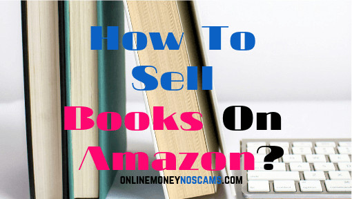 How To Sell Books On Amazon