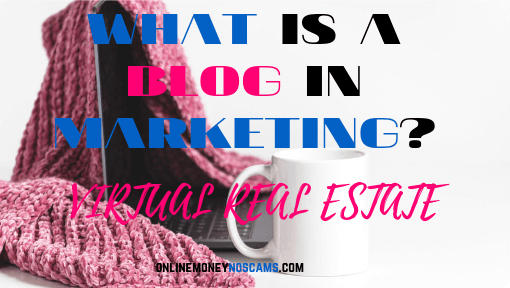 WHAT IS A BLOG IN MARKETING