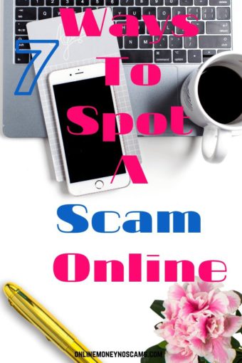 7 Ways To Spot A Scam Online Online Money No Scams - 7 ways to spot a scam online