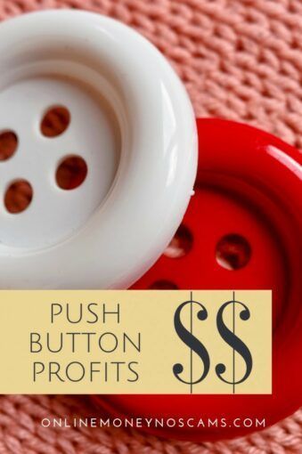 Push Button Profits Make Money With This Simple System