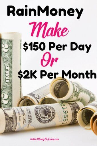 RainMoney $150 Per Day Or $2000 Per Month
